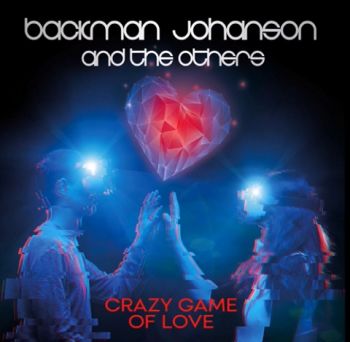 Backman Johanson And The Others (BJATO) - Crazy Game Of Love (2021)