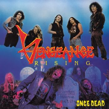 VENGEANCE RISING  - Once Dead (1990)