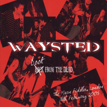 Waysted - Boot From The Dead (2005)