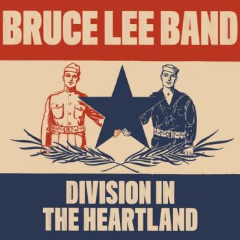 Bruce Lee Band - Division in the Heartland (EP) (2021)