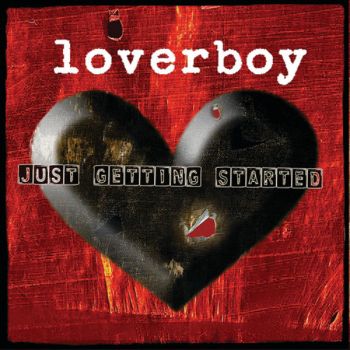 Loverboy - Just Getting Started (2007)