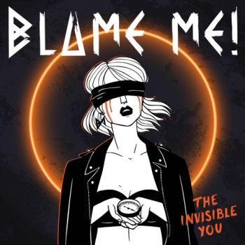 Blame Me! - The Invisible You (2021)