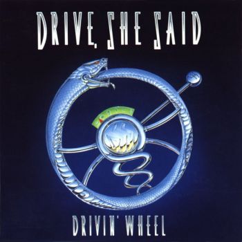 Drive, She Said - Drivin' Wheel (1991)