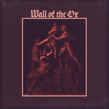 Wall of the Ox - Wall of the Ox (2021)