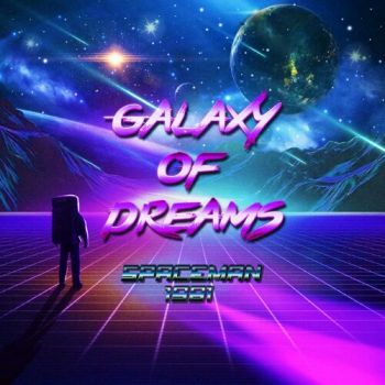 SpaceMan 1981 - Galaxy Of Dreams (2021)