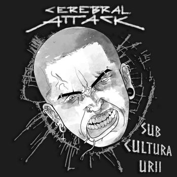 Cerebral Attack - Sub Cultura Urii (2021)