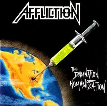 Affliction - The Damnation of Humanization (1992)