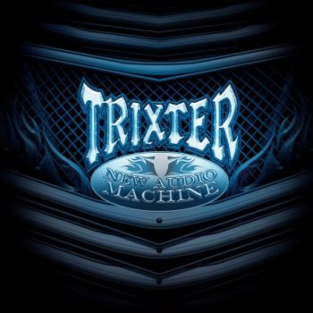 Trixter - New Audio Machine  (2012)