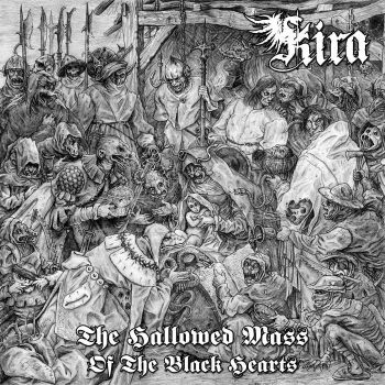 Kira - The Hallowed Mass of the Black Hearts (2021)