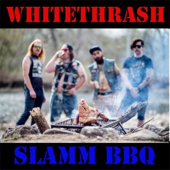 Whitethrash - Slamm BBQ (2021)