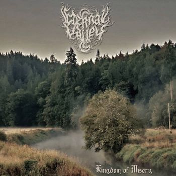 Eternal Valley - Kingdom Of Misery (2021)