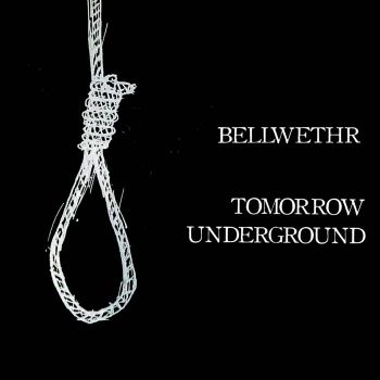 Bellwethr - Tomorrow Underground (2021)