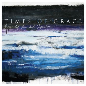 Times of Grace - Songs of Loss and Separation (2021)