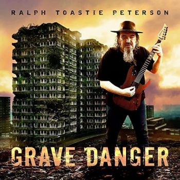 Ralph Toastie Peterson - Grave Danger (2021)