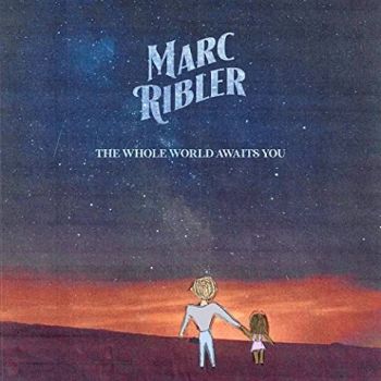 Marc Ribler - The Whole World Awaits You (2021)