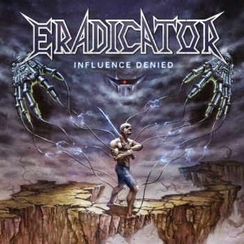 Eradicator - Influence Denied (2021)