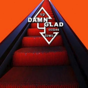 Damn Glad - Up Comes Down (2021)