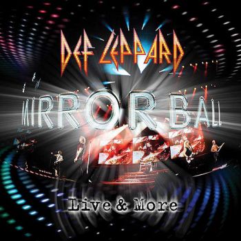 Def Leppard - Mirrorball: Live & More  (2011)