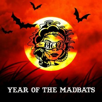 The Big Bad - Year Of The Madbats (EP) (2020)