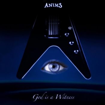 Anims - God Is a Witness (2021)