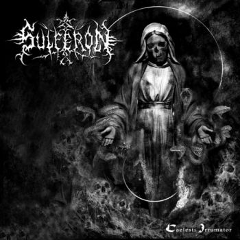 Sulferon - Caelesti Irrumator (2021)