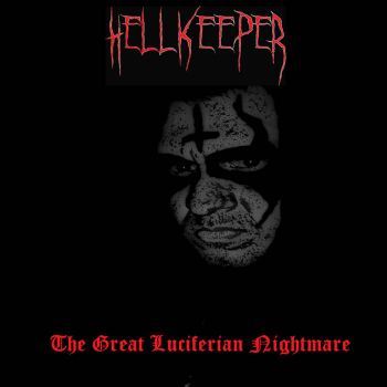 Hellkeeper - The Great Luciferian Nightmare (2021)