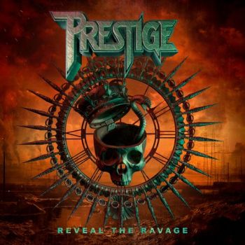 Prestige - Reveal The Ravage (2021)