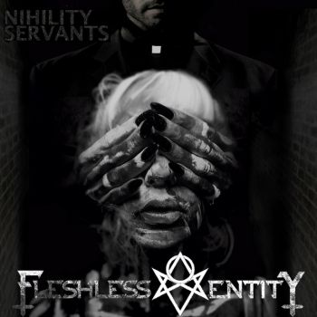 Fleshless Entity - Nihility Servants (2016)