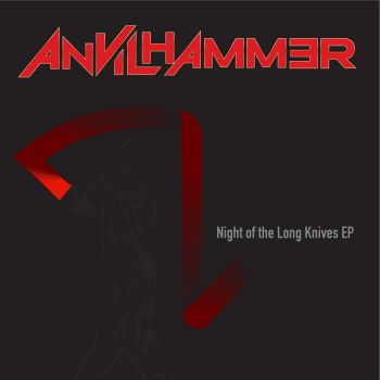 AnvilHammer - Night of the Long Knives (2021)