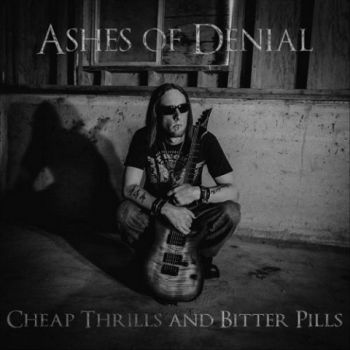 Ashes of Denial - Cheap Thrills and Bitter Pills (2021)