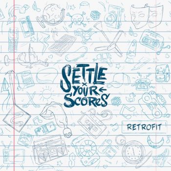 Settle Your Scores - Retrofit (2021)