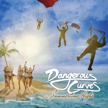 Dangerous Curves - Summertime Highs (2021)