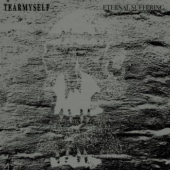 Tearmyself - Eternal Suffering (2021)