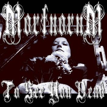 MortuoruM - To See You Dead (2021)