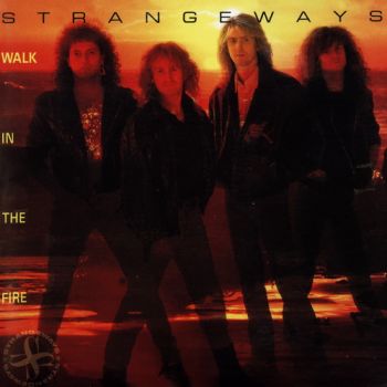 Strangeways - Walk In The Fire (1989)