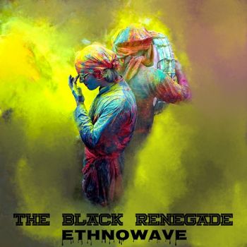 The Black Renegade - Ethnowave (2021)