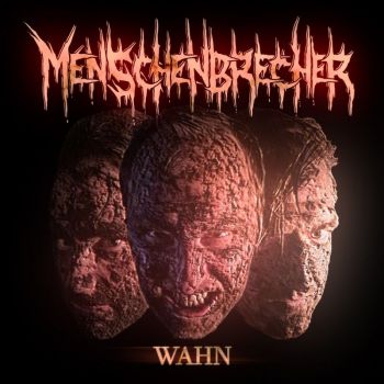 Menschenbrecher - Wahn (2021)