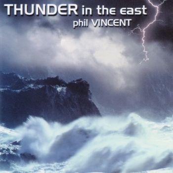 Phil Vincent - Thunder In The East (2000)