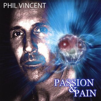 Phil Vincent - Passion & Pain (2009)