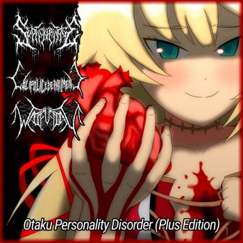 Septic Karnage / Loli Police Department / Waifutom - Otaku Personality Disorder (Plus Edition) (2021)