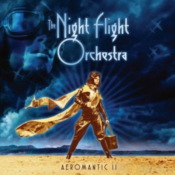 The Night Flight Orchestra - Aeromantic II (2021)