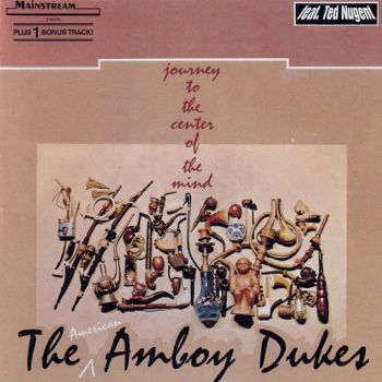 The Amboy Dukes & Ted Nugent - Journey To The Center Of The Mind (1968)