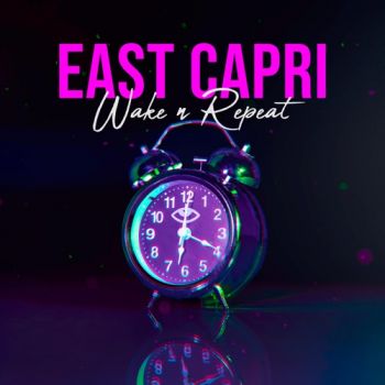 East Capri - Wake n Repeat (EP) (2021)