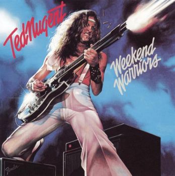 Ted Nugent - Weekend Warriors (1978)