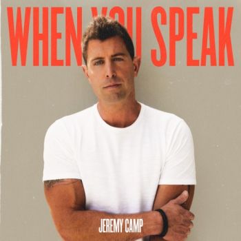 Jeremy Camp - When You Speak (2021)