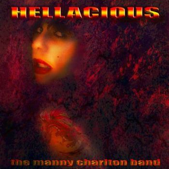 The Manny Charlton Band - Hellacious (2013)