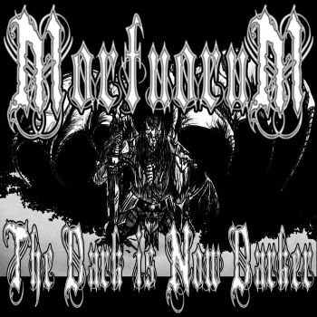 Mortuorum - The Dark Is Now Darker (2021)