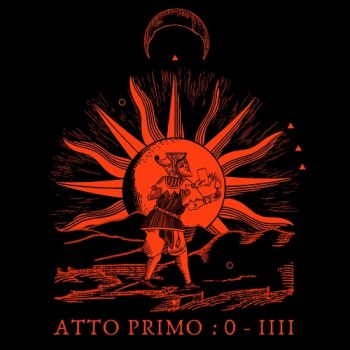 XXII Arcana - Atto Primo: 0-IIII (2021)