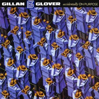 Gillan & Glover - Accidentally On Purpose (1988)