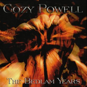 Cozy Powell - The Bedlam Years (1968-1999) (2009)